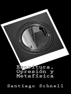 cover image of Escritura, Opresión y Metafísica